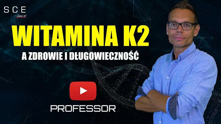 Załaduj film: Witamina K2 a zdrowie i długowieczność - Professor odc. 49